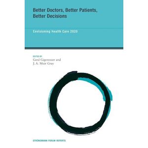 Better Doctors, Better Patients, Better Decisions