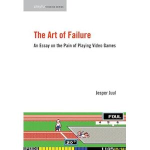 Jesper Juul The Art Of Failure