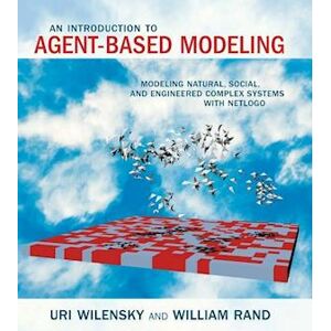 Uri Wilensky An Introduction To Agent-Based Modeling