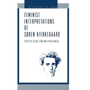 Celine Leon Feminist Interpretations Of Soren Kierkegaard