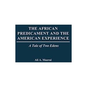 Ali Mazrui The African Predicament And The American Experience