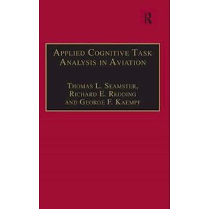 Thomas L. Seamster Applied Cognitive Task Analysis In Aviation