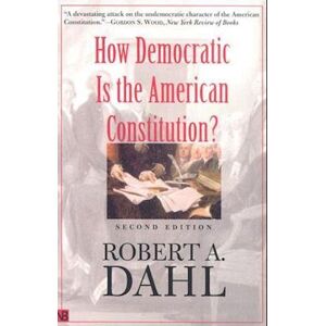 Robert A. Dahl How Democratic Is The American Constitution?