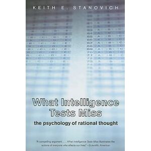 Keith E. Stanovich What Intelligence Tests Miss