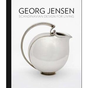 Alison Fisher Georg Jensen: Scandinavian Design For Living (Hb)