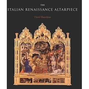 David Ekserdjian The Italian Renaissance Altarpiece