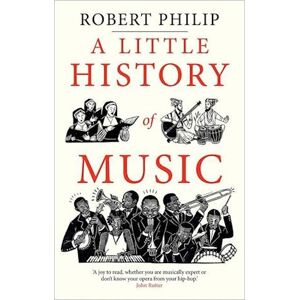 Robert Philip A Little History Of Music