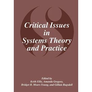 Critical Issues In Systems Theory And Practice