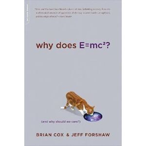 Brian Cox Why Does E=mc2?