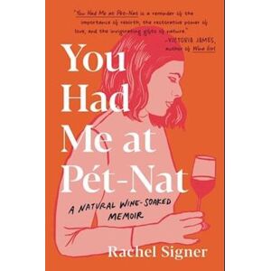 Rachel Signer You Had Me At Pet-Nat