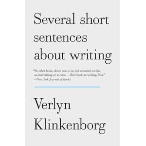 Verlyn Klinkenborg Several Short Sentences About Writing