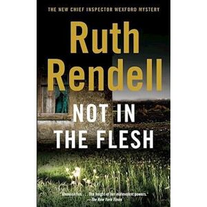 Ruth Rendell Not In The Flesh