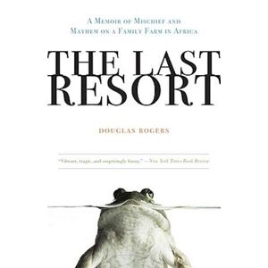 Douglas Rogers The Last Resort