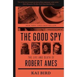 Kai Bird The Good Spy