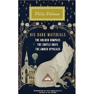 Philip Pullman His Dark Materials: The Golden Compass, The Subtle Knife, The Amber Spyglass