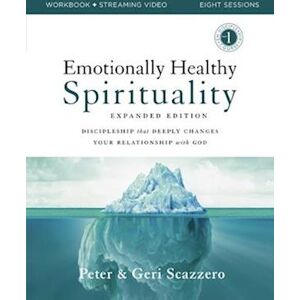 Peter Scazzero Emotionally Healthy Spirituality Expanded Edition Workbook Plus Streaming Video