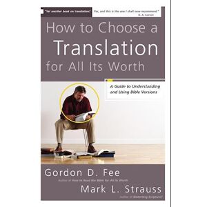 Mark L. Strauss How To Choose A Translation For All Its Worth