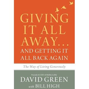 David Green Giving It All Away...And Getting It All Back Again