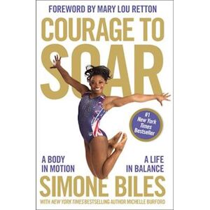 Simone Biles Courage To Soar