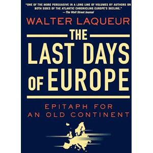 Walter Laqueur The Last Days Of Europe