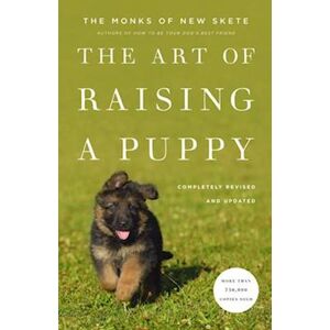 The Monks of New Skete The Art Of Raising A Puppy