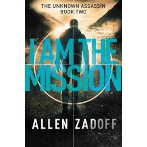 Allen Zadoff I Am The Mission