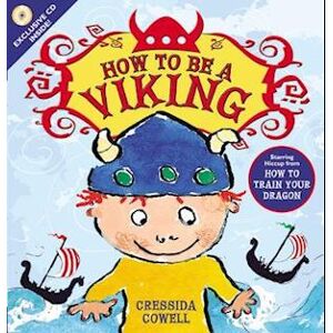 Cressida Cowell How To Be A Viking [With Cd (Audio)]