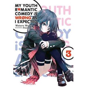 Wataru Watari My Youth Romantic Comedy Is Wrong, As I Expected, Vol. 3 (Light Novel)