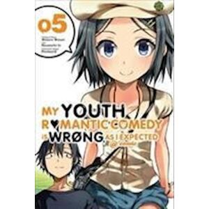 Wataru Watari My Youth Romantic Comedy Is Wrong, As I Expected, Vol. 5 (Light Novel)