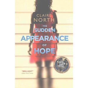 Claire North The Sudden Appearance Of Hope