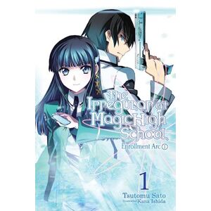 Tsutomu Satou The Irregular At Magic High School, Vol. 1 (Light Novel)