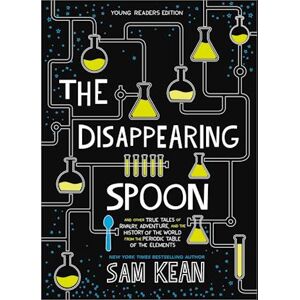 Sam Kean The Disappearing Spoon