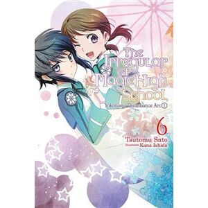 Tsutomu Satou The Irregular At Magic High School, Vol. 6 (Light Novel)