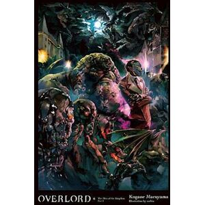 Kugane Maruyama Overlord, Vol. 6 (Light Novel)