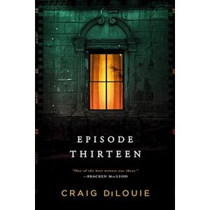 Craig Dilouie Episode Thirteen