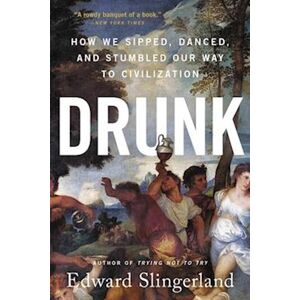 Edward Slingerland Drunk