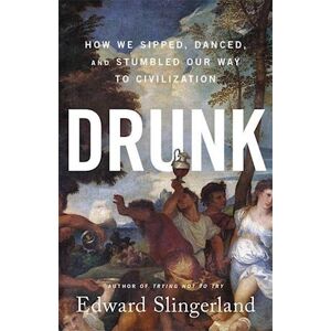 Edward Slingerland Drunk