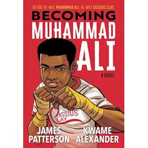 James Patterson Becoming Muhammad Ali