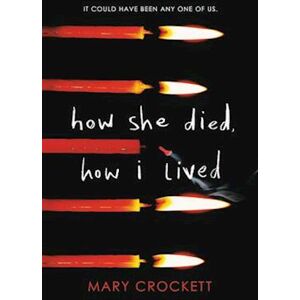 Mary Crockett How She Died, How I Lived