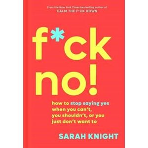 Sarah Knight F*ck No!