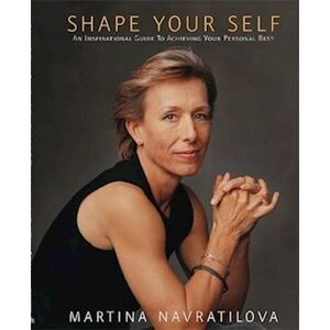 Martina Navratilova Shape Your Self