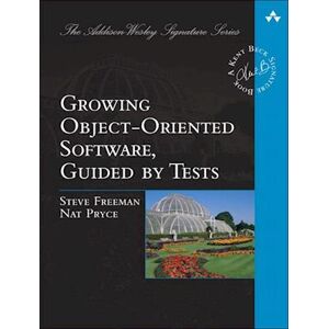 Nat Pryce Growing Object-Oriented Software, Guided By Tests