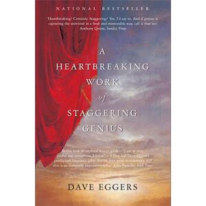 Dave Eggers A Heartbreaking Work Of Staggering Genius