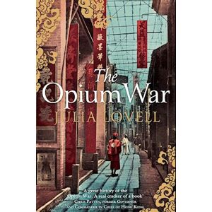 Julia Lovell The Opium War