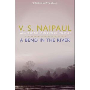 V. S. Naipaul A Bend In The River