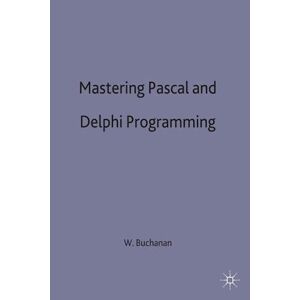 William Buchanan Mastering Pascal And Delphi Programming