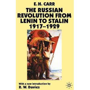 E. Carr The Russian Revolution From Lenin To Stalin 1917-1929