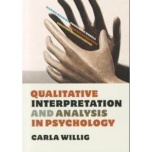 Carla Willig Qualitative Interpretation And Analysis In Psychology