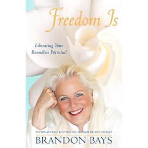 Brandon Bays Freedom Is