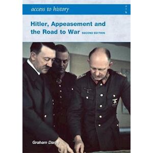 Graham Darby Access To History: Hitler, Appeasement And The Road To War Second Edition